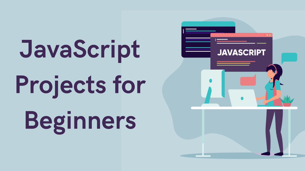 JavaScript Projects You Can Build to Perfect Your Coding Skills
